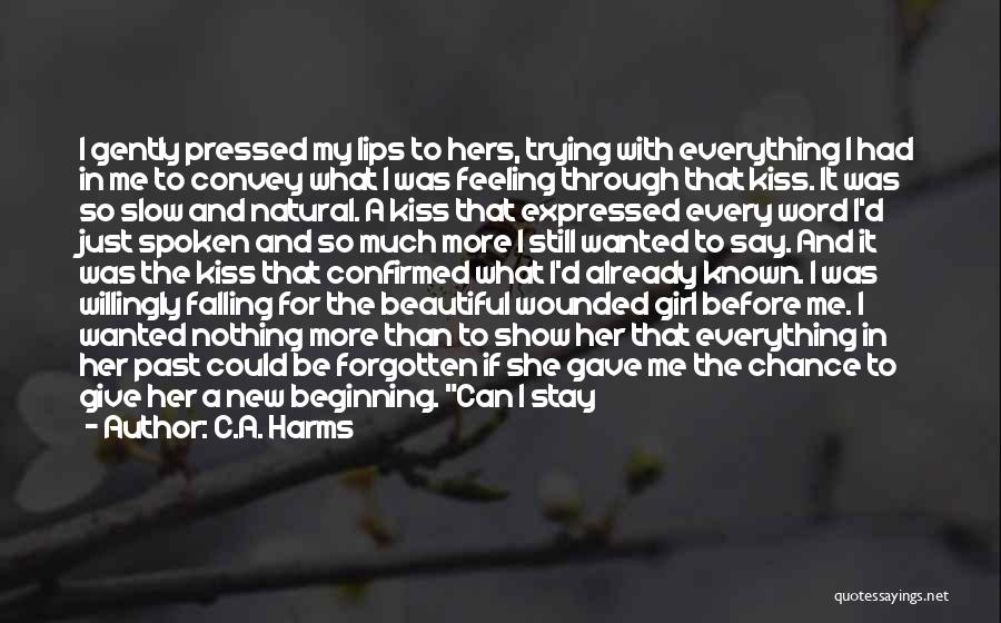 A Beautiful Girl You Love Quotes By C.A. Harms