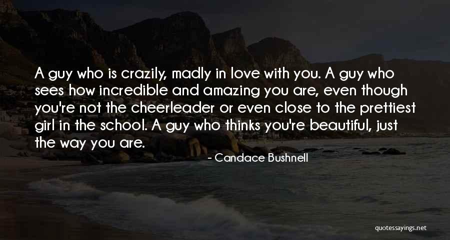 A Beautiful Girl You Love Quotes By Candace Bushnell