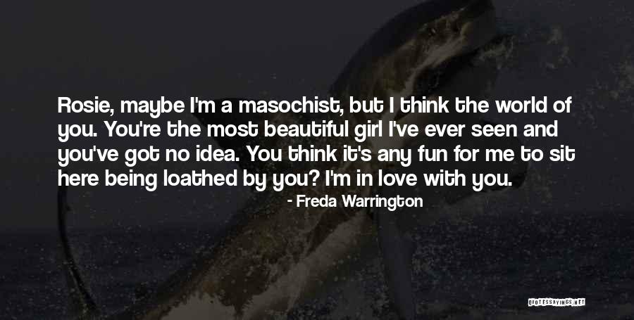 A Beautiful Girl You Love Quotes By Freda Warrington