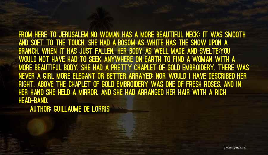 A Beautiful Girl You Love Quotes By Guillaume De Lorris