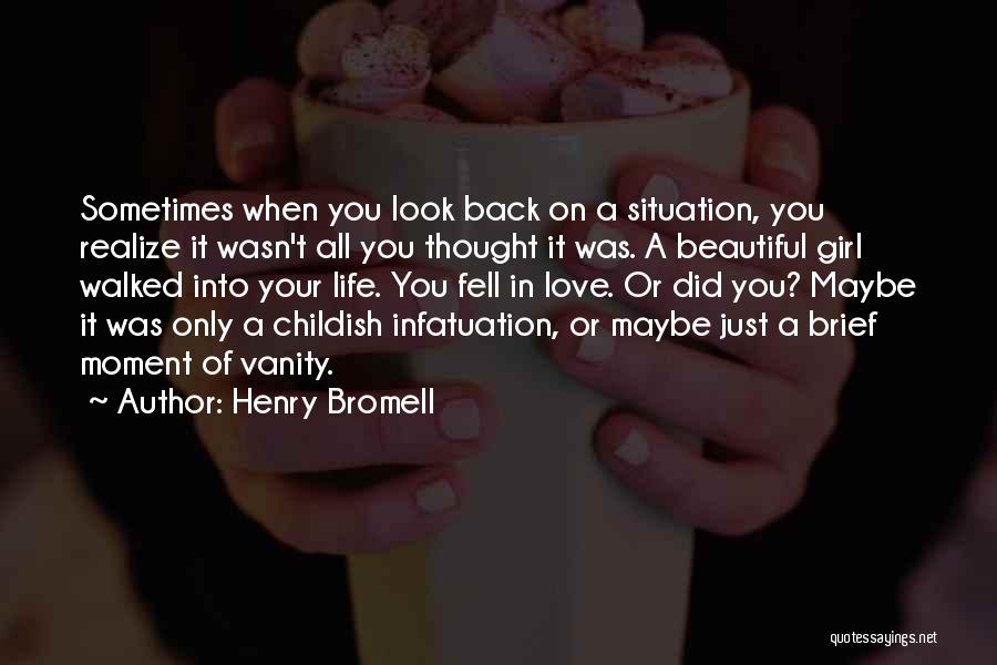 A Beautiful Girl You Love Quotes By Henry Bromell A Beautiful Girl You Love Quotes By Henry Bromell