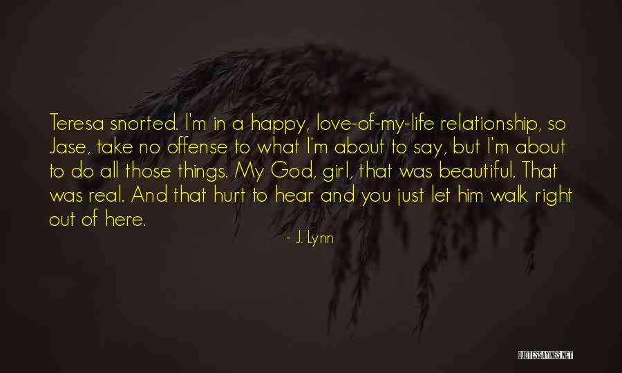 A Beautiful Girl You Love Quotes By J. Lynn