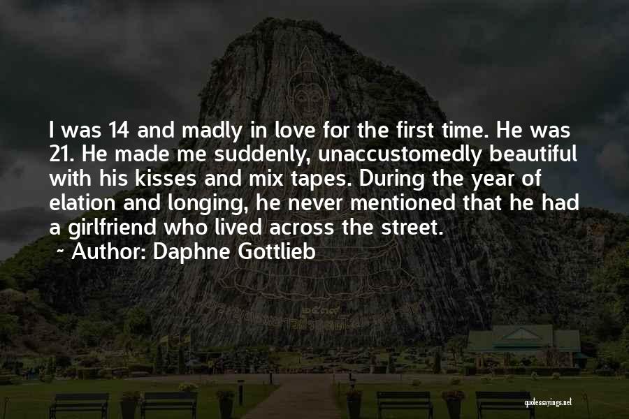 A Beautiful Girlfriend Quotes By Daphne Gottlieb