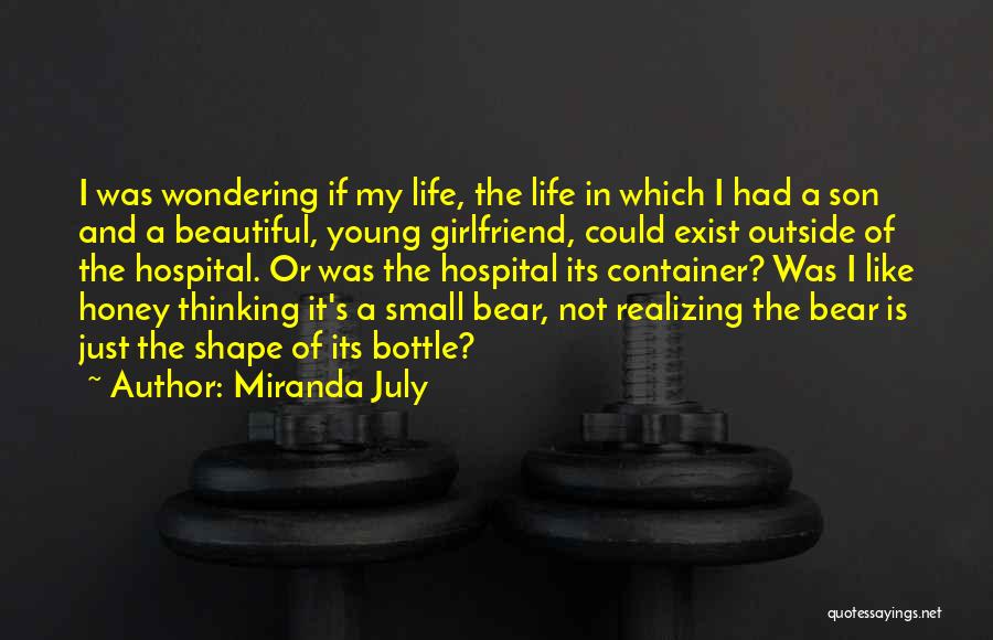 A Beautiful Girlfriend Quotes By Miranda July