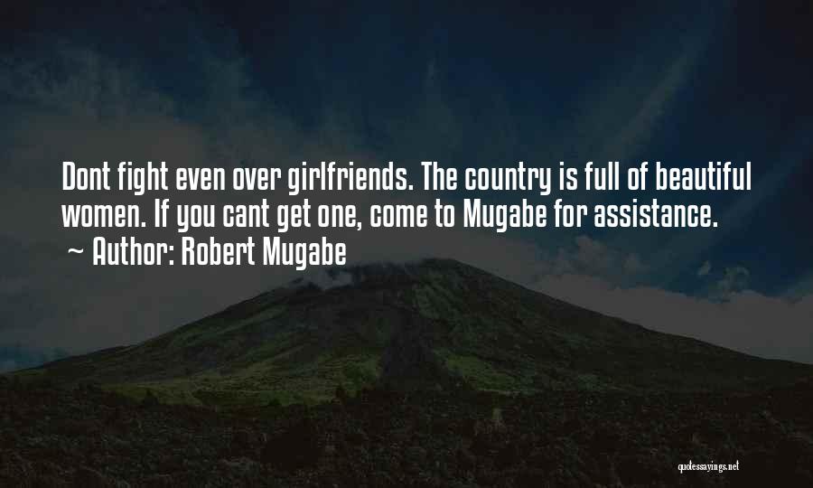 A Beautiful Girlfriend Quotes By Robert Mugabe