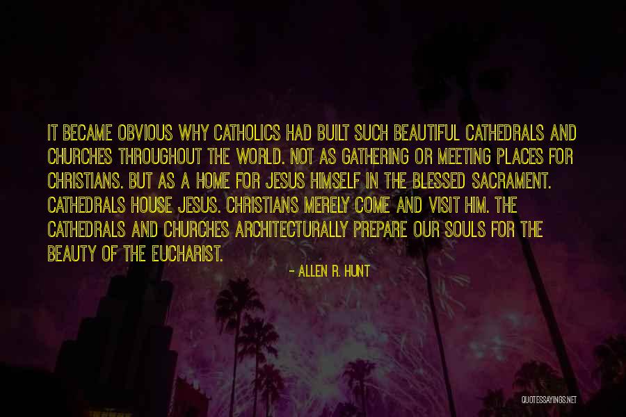 A Beautiful Home Quotes By Allen R. Hunt A Beautiful Home Quotes By Allen R. Hunt