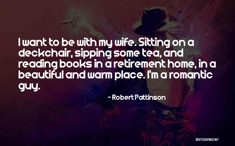 A Beautiful Home Quotes By Robert Pattinson A Beautiful Home Quotes By Robert Pattinson