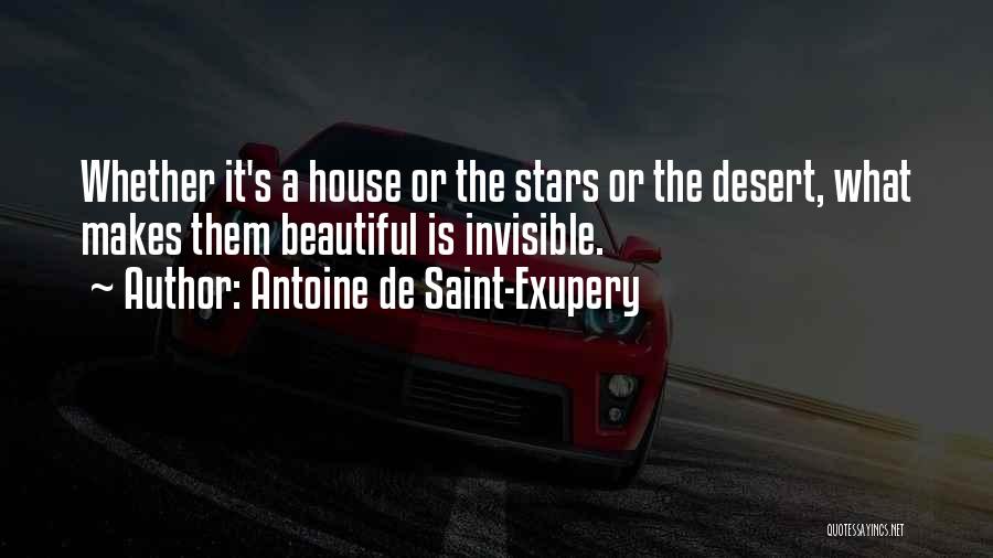 A Beautiful House Quotes By Antoine De Saint-Exupery