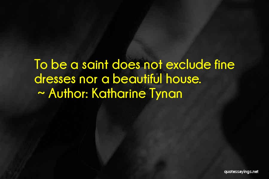 A Beautiful House Quotes By Katharine Tynan