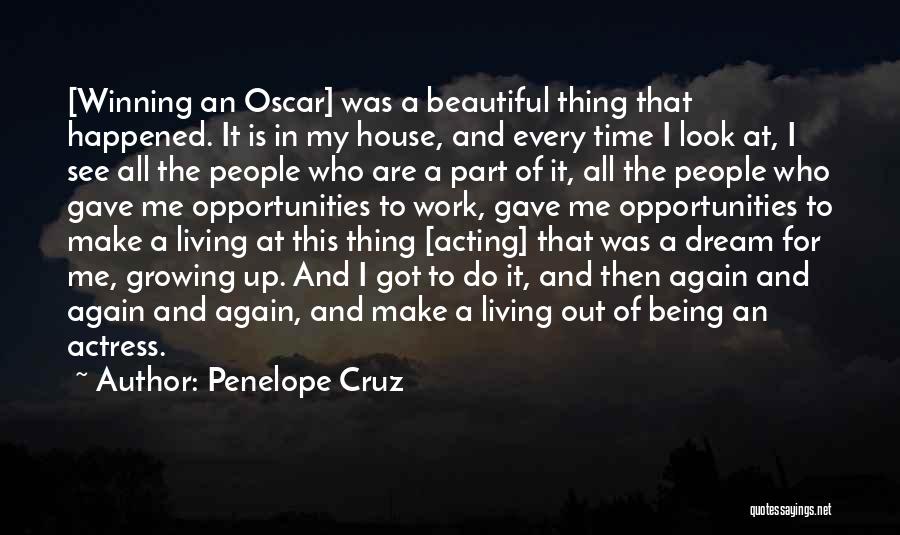 A Beautiful House Quotes By Penelope Cruz