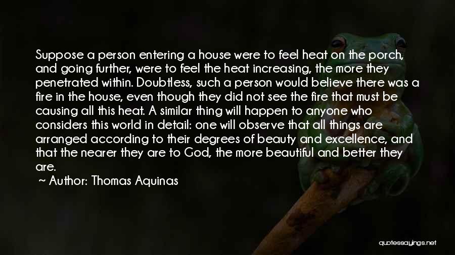 A Beautiful House Quotes By Thomas Aquinas