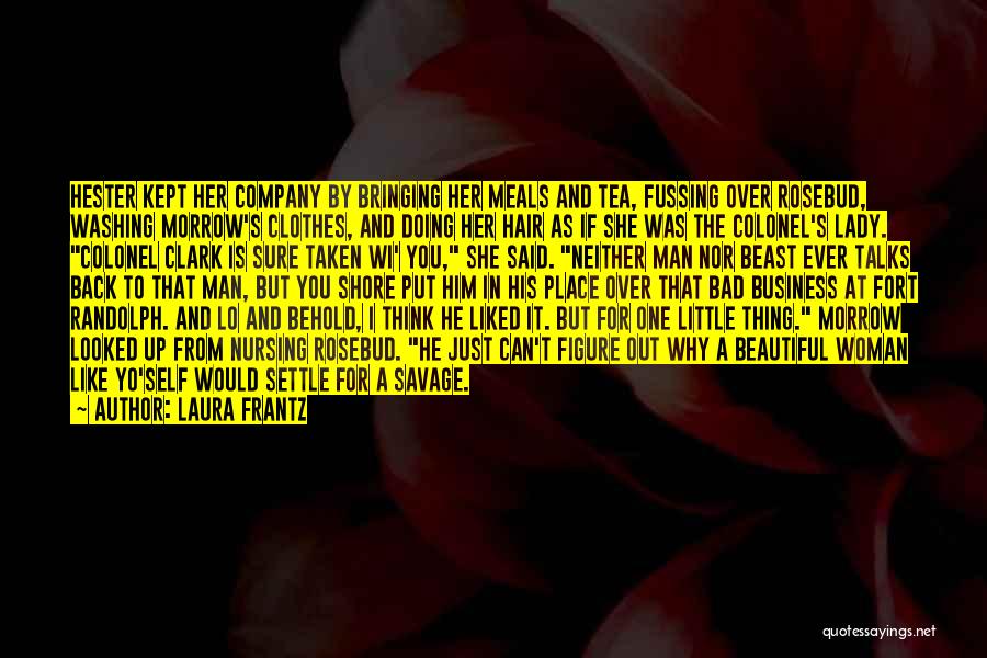 A Beautiful Lady Quotes By Laura Frantz