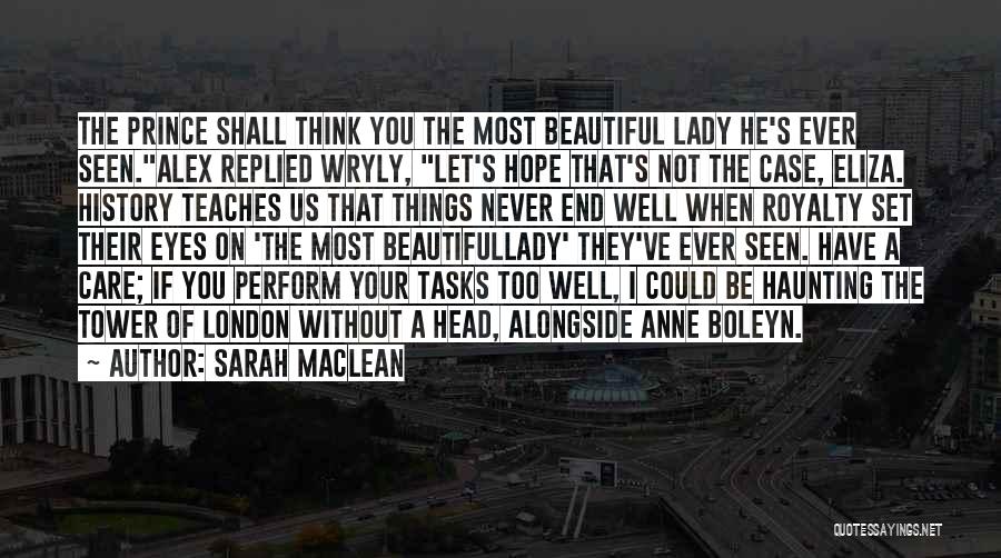 A Beautiful Lady Quotes By Sarah MacLean