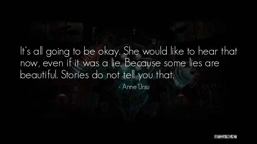 A Beautiful Lie Quotes By Anne Ursu A Beautiful Lie Quotes By Anne Ursu