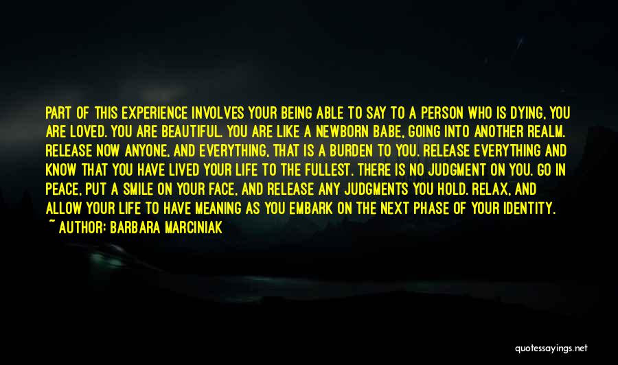 A Beautiful Life Lived Quotes By Barbara Marciniak