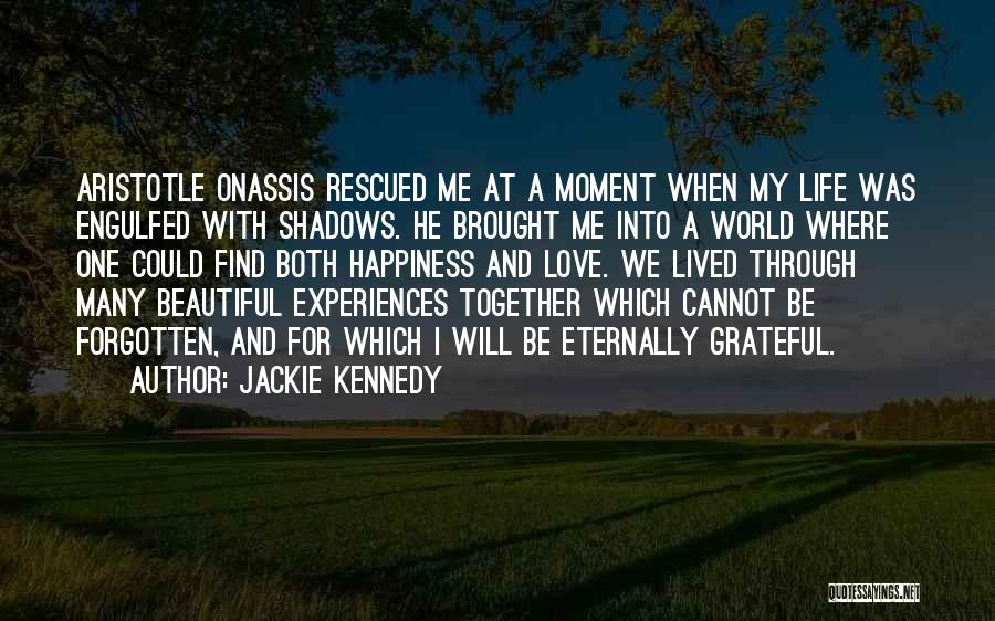 A Beautiful Life Lived Quotes By Jackie Kennedy