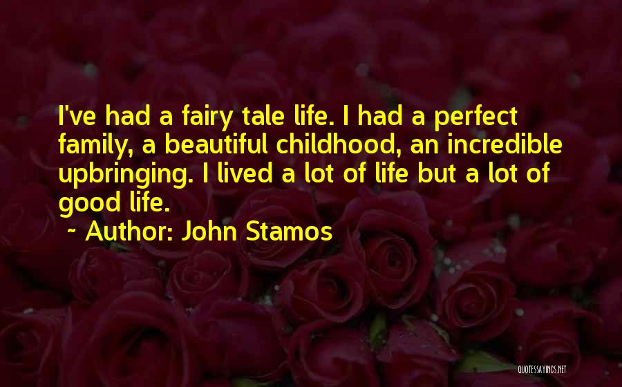 A Beautiful Life Lived Quotes By John Stamos