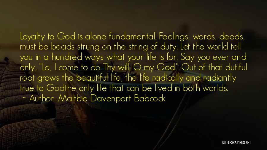 A Beautiful Life Lived Quotes By Maltbie Davenport Babcock