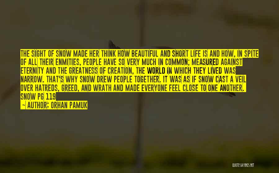 A Beautiful Life Lived Quotes By Orhan Pamuk