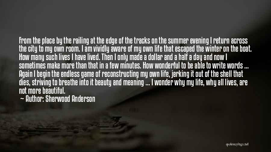 A Beautiful Life Lived Quotes By Sherwood Anderson