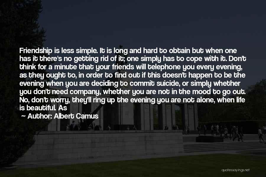 A Beautiful Life Quotes By Albert Camus