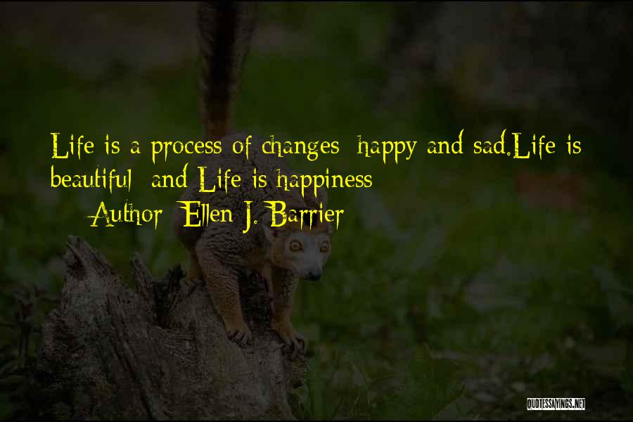 A Beautiful Life Quotes By Ellen J. Barrier