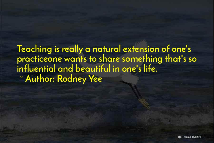 A Beautiful Life Quotes By Rodney Yee