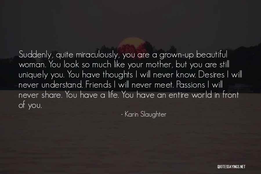 A Beautiful Mother Quotes By Karin Slaughter A Beautiful Mother Quotes By Karin Slaughter