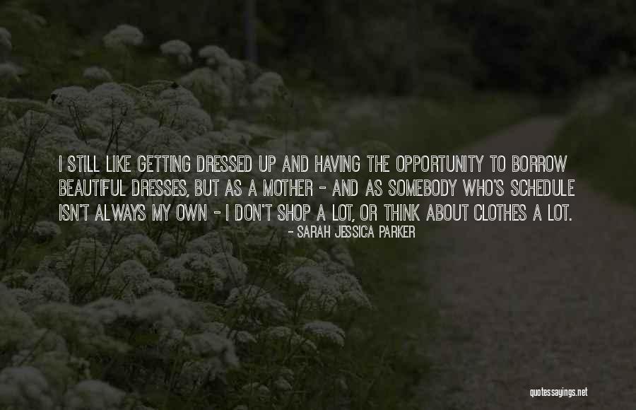 A Beautiful Mother Quotes By Sarah Jessica Parker A Beautiful Mother Quotes By Sarah Jessica Parker