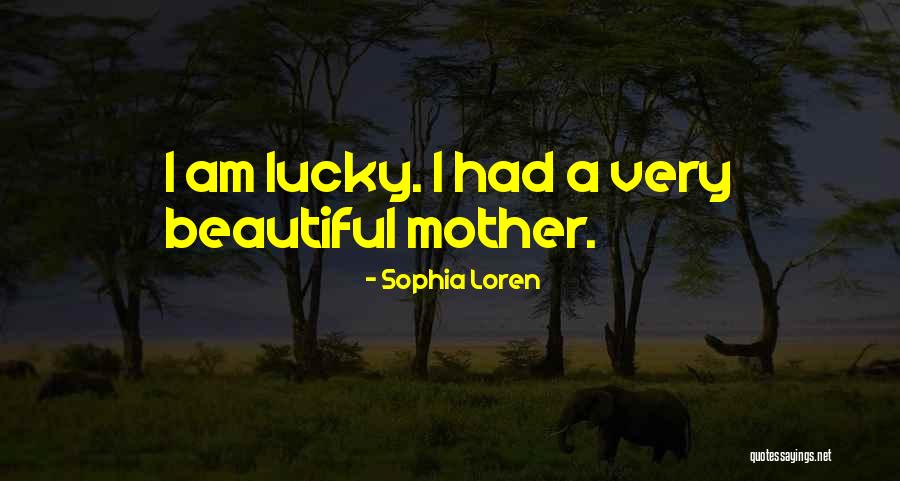 A Beautiful Mother Quotes By Sophia Loren A Beautiful Mother Quotes By Sophia Loren