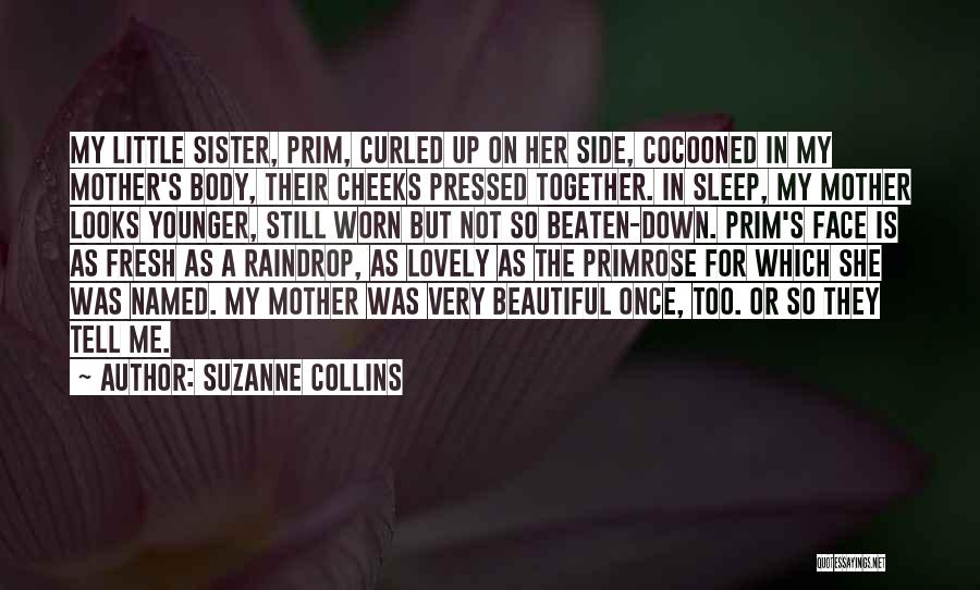 A Beautiful Mother Quotes By Suzanne Collins