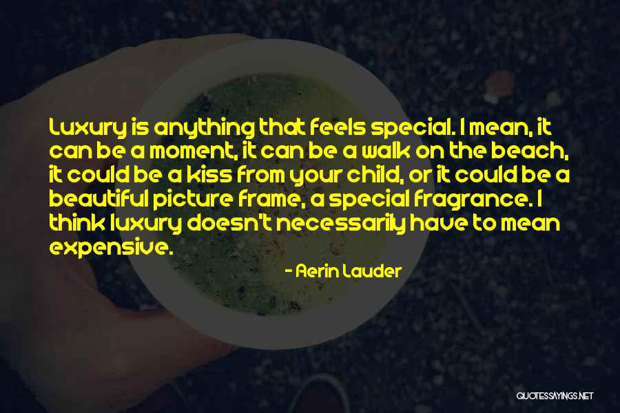 A Beautiful Picture Quotes By Aerin Lauder A Beautiful Picture Quotes By Aerin Lauder