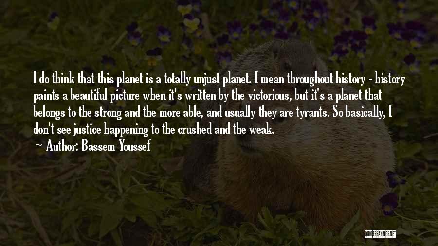 A Beautiful Picture Quotes By Bassem Youssef