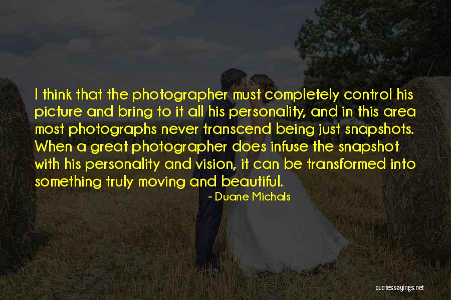 A Beautiful Picture Quotes By Duane Michals A Beautiful Picture Quotes By Duane Michals