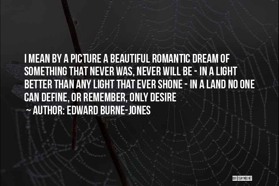 A Beautiful Picture Quotes By Edward Burne-Jones