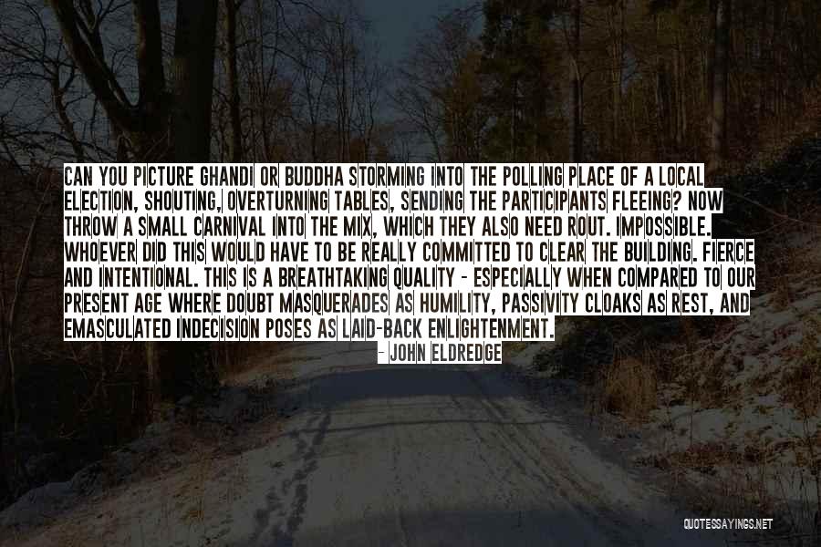 A Beautiful Picture Quotes By John Eldredge A Beautiful Picture Quotes By John Eldredge