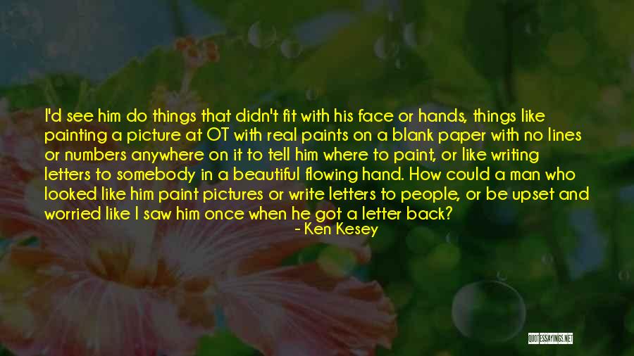 A Beautiful Picture Quotes By Ken Kesey A Beautiful Picture Quotes By Ken Kesey