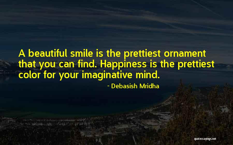 A Beautiful Smile Quotes By Debasish Mridha