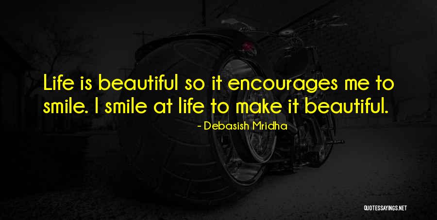 A Beautiful Smile Quotes By Debasish Mridha