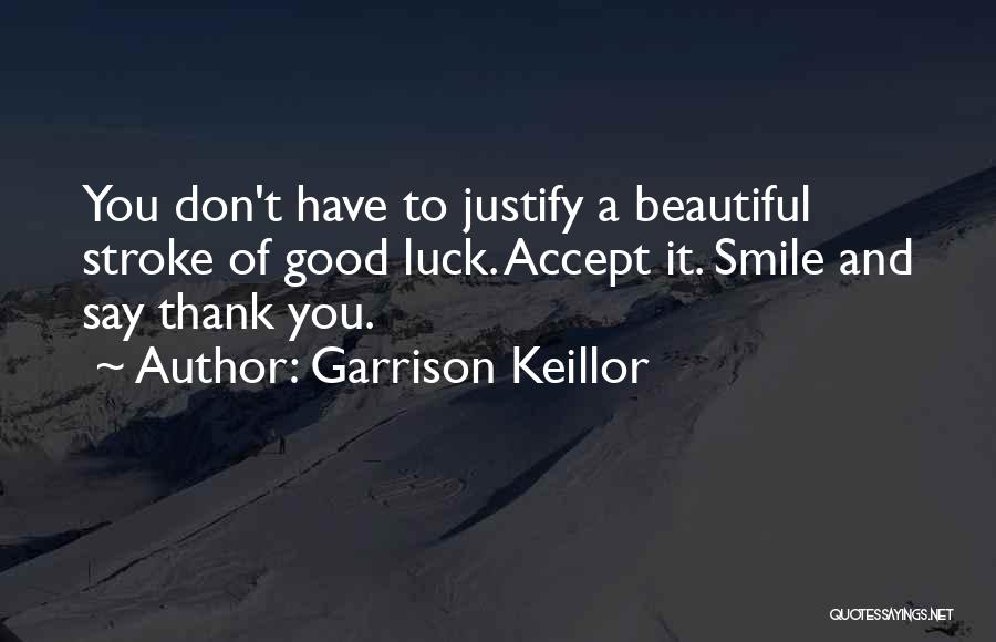 A Beautiful Smile Quotes By Garrison Keillor