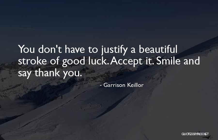 A Beautiful Smile Quotes By Garrison Keillor