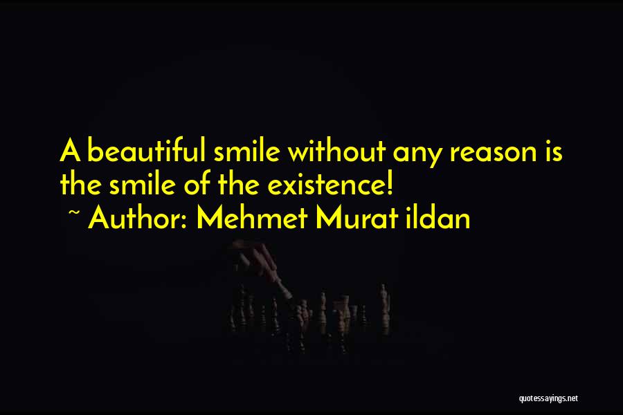 A Beautiful Smile Quotes By Mehmet Murat Ildan