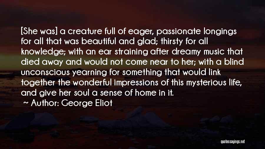 A Beautiful Soul Quotes By George Eliot