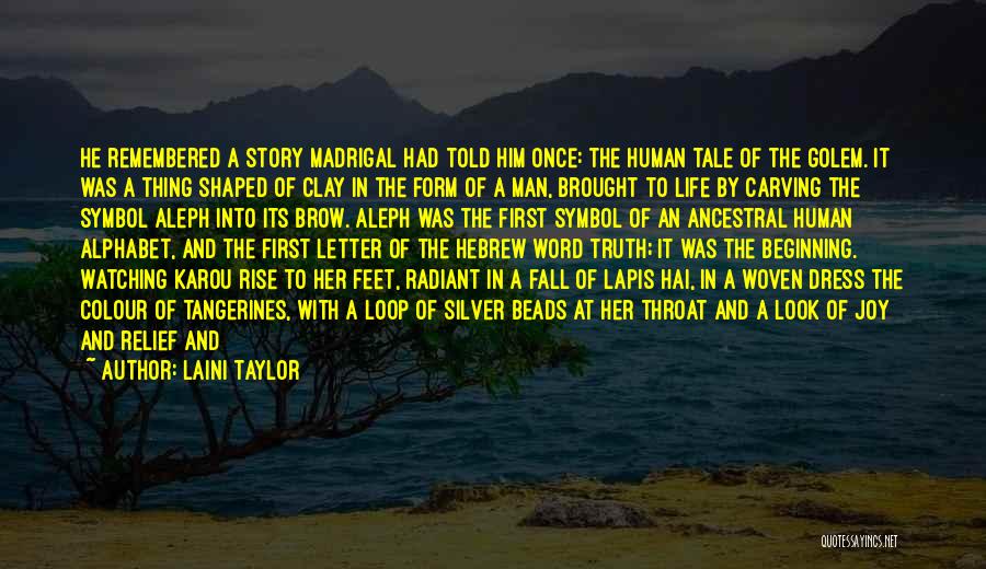 A Beautiful Soul Quotes By Laini Taylor