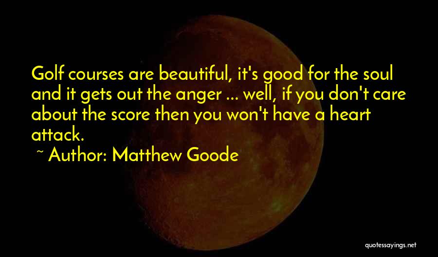 A Beautiful Soul Quotes By Matthew Goode