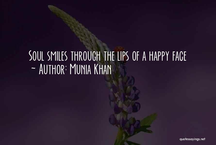 A Beautiful Soul Quotes By Munia Khan