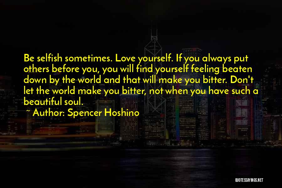 A Beautiful Soul Quotes By Spencer Hoshino