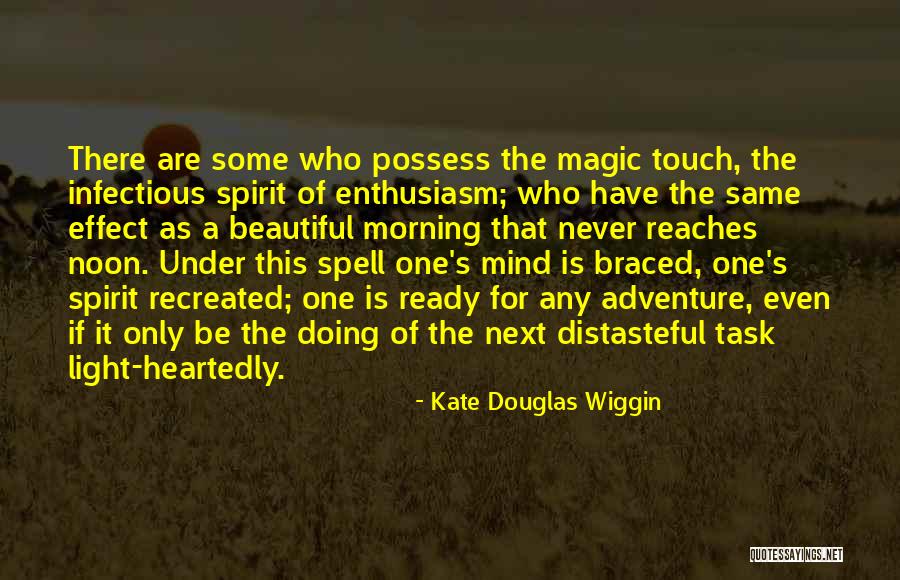 A Beautiful Spirit Quotes By Kate Douglas Wiggin A Beautiful Spirit Quotes By Kate Douglas Wiggin