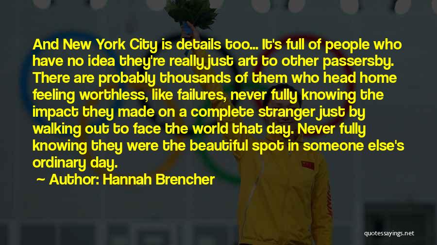 A Beautiful Stranger Quotes By Hannah Brencher