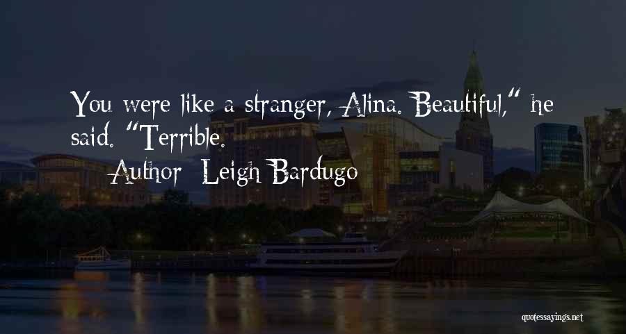 A Beautiful Stranger Quotes By Leigh Bardugo